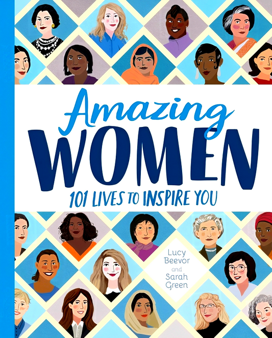 Amazing Women: 101 Lives To Inspire You