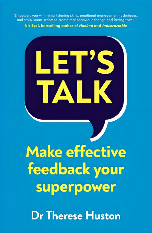 Let’s Talk: Make Effective Feedback Your Superpower