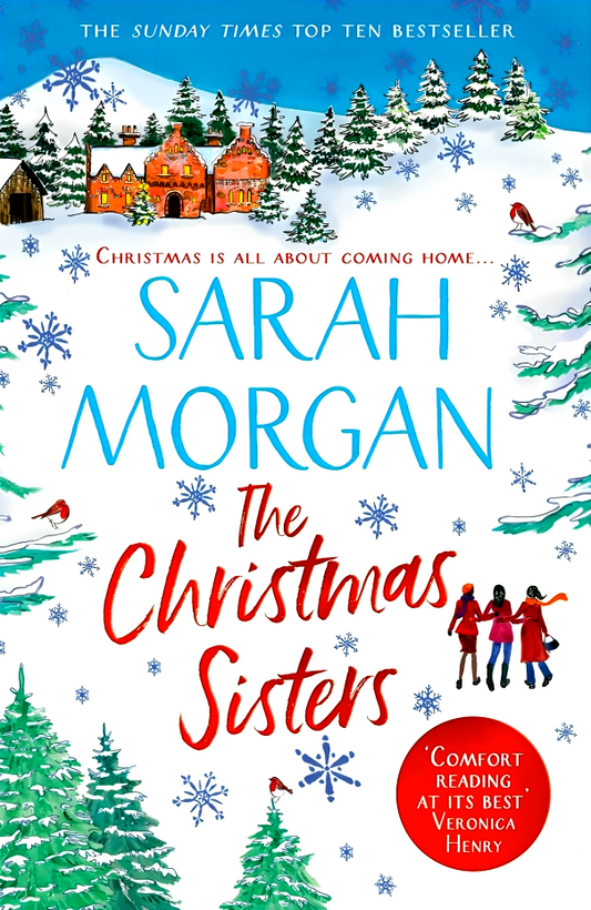 The Christmas Sisters: The Sunday Times Top Ten Feel-Good And Romantic Bestseller!