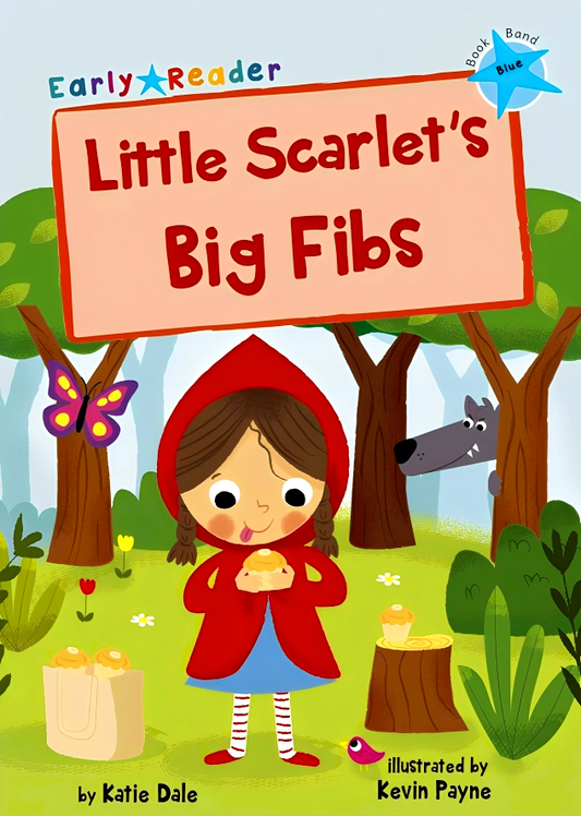 Little Scarlet's Big Fibs (Blue Early Reader)