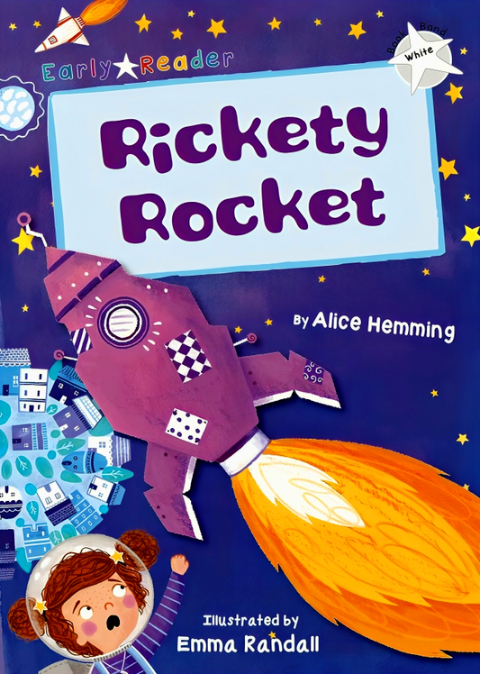 Rickety Rocket (White Early Reader)