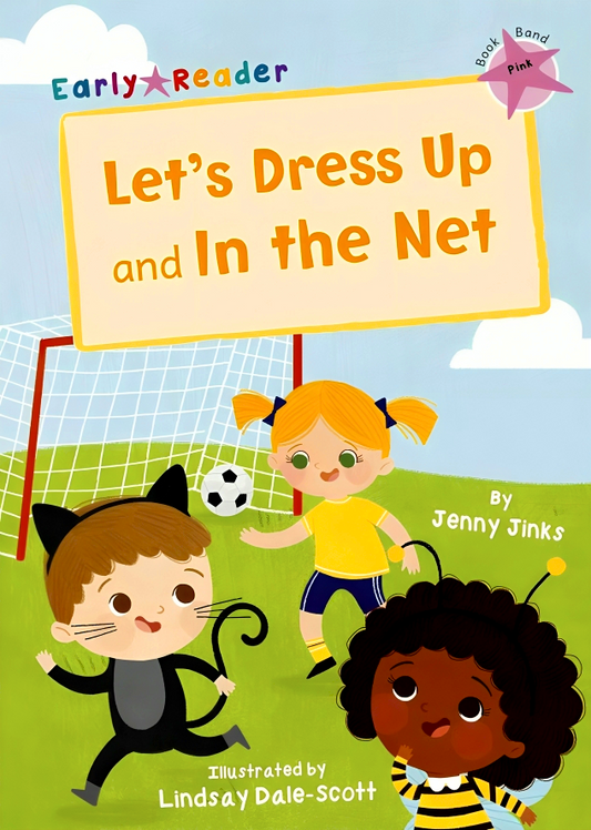 Let's Dress Up and In the Net: (Pink Early Reader)