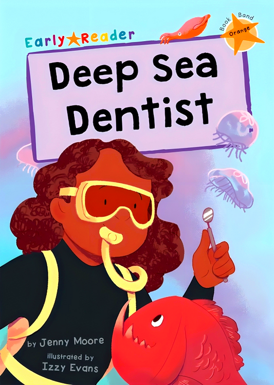 Deep Sea Dentist: (Orange Early Reader)