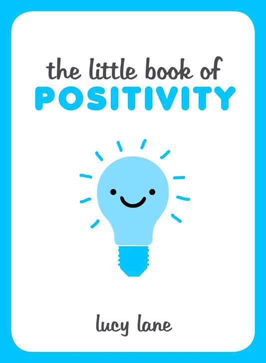 The Little Book Of Positivity