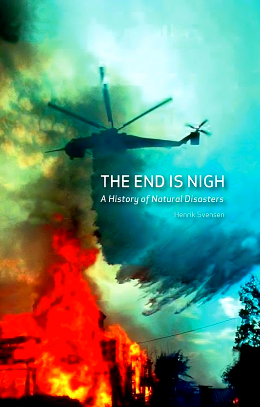 The End Is Nigh: A History Of Natural Disasters