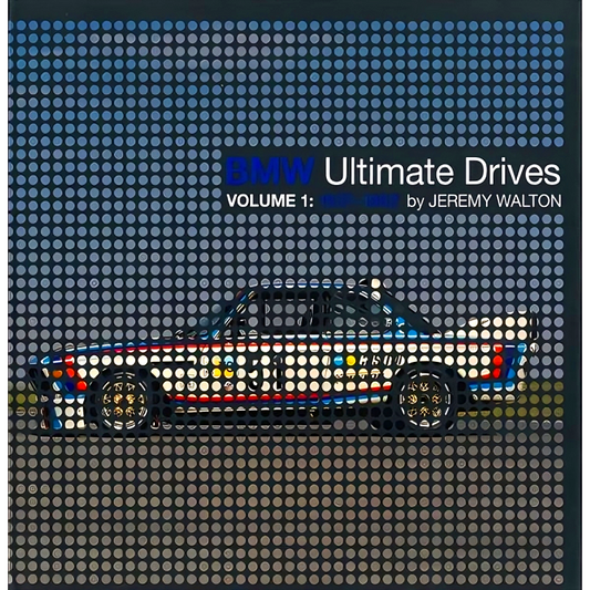 BMW Ultimate Drives: Volume 1: 1937-1982