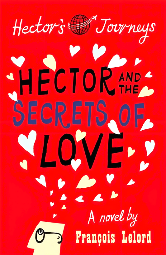 Hector And The Secrets Of Love (Hector's Journeys)