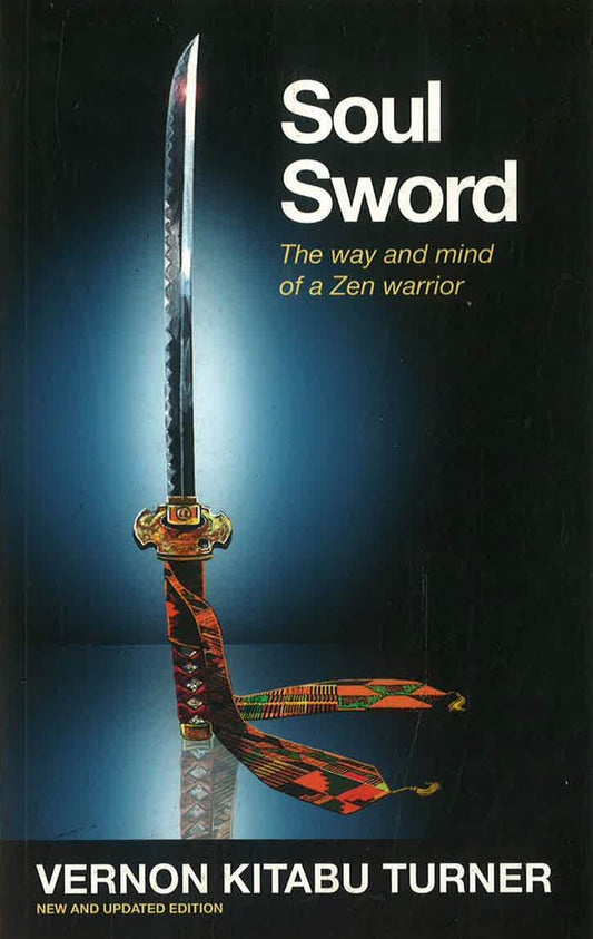 Soul Sword: The Way And Mind Of A Zen Warrior