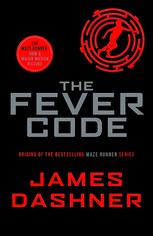 The Fever Code (Maze Runner Series)