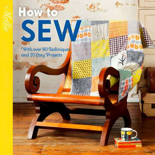 How to Sew: With over 80 techniques and 20 easy projects (Mollie Makes)