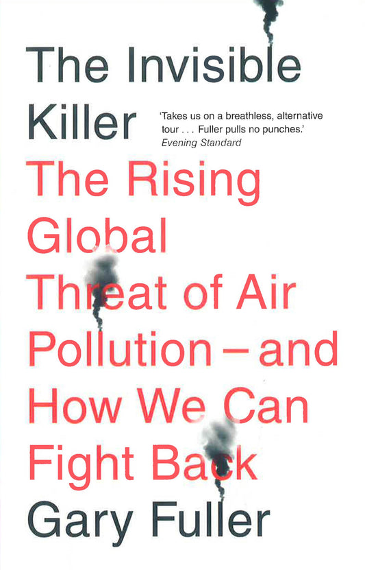 Invisible Killer: The Rising Global Threat Of Air Pollution