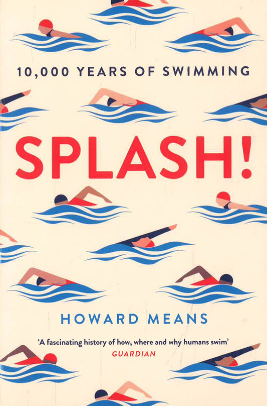 Splash!: 10,000 Years Of Swimming