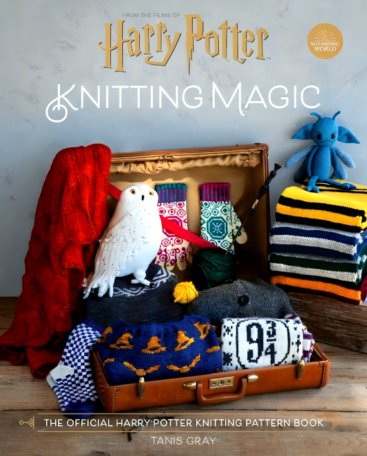 Harry Potter Knitting Magic: The official Harry Potter knitting pattern book