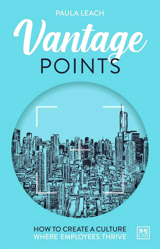 Vantage Points: How to create culture where employees thrive