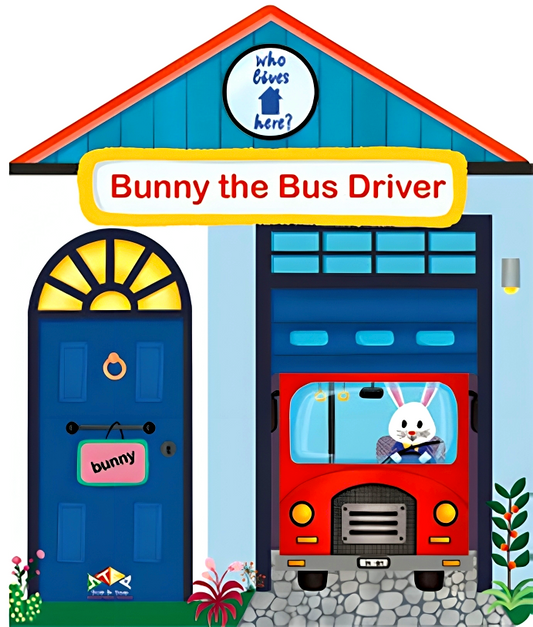 Who Lives Here? #1: Bunny The Bus Driver