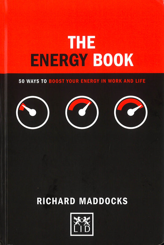 The Energy Book: 50 Ways to Boost Your Energy in Work and Life (Concise Advice)