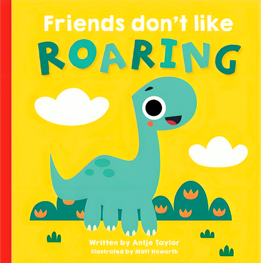 Friends Don't Like Roaring