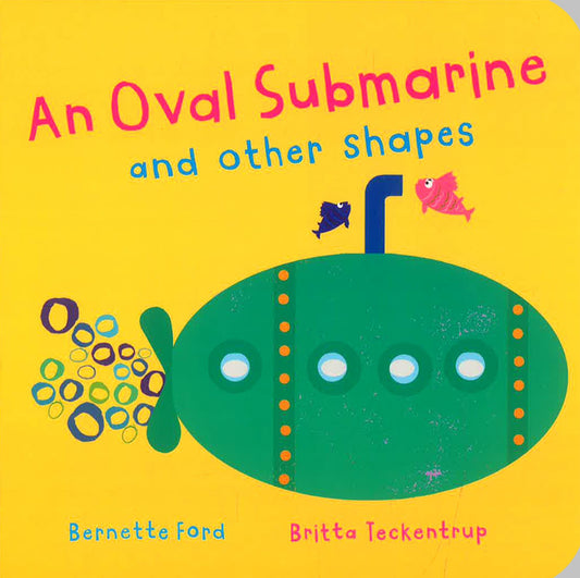 An Oval Submarine and Other Shapes