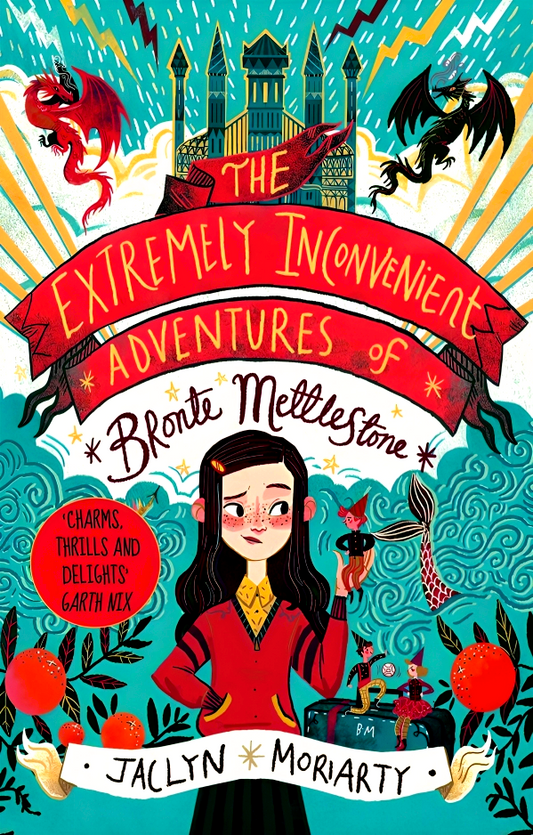 The Extremely Inconvenient Adventures Of Bronte Mettlestone