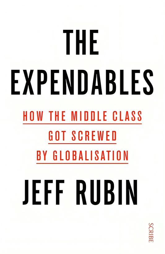 The Expendables: how the middle class got screwed by globalisation