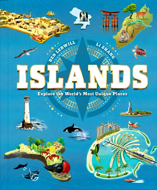 Islands: Explore the World's Most Unique Places