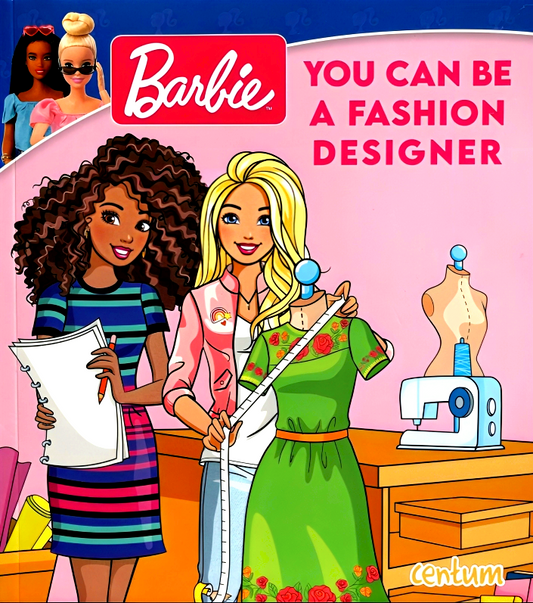 Barbie: You Can Be A Fashion Designer