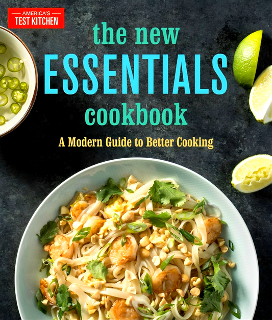 The New Essentials Cookbook: A Modern Guide To Better Cooking