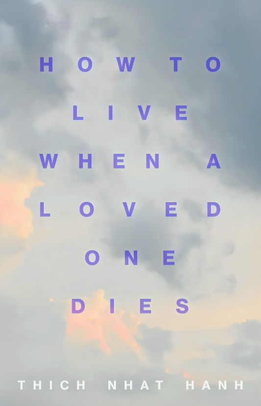 How To Live When A Loved One Dies