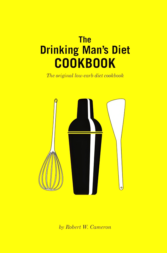 The Drinking Man's Diet Cookbook