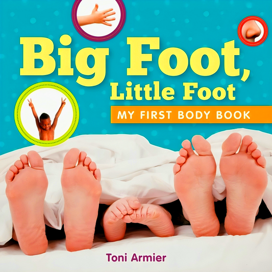 Big Foot, Little Foot (My First Body Book)