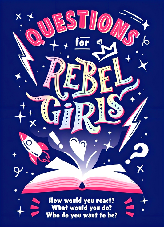 Questions For Rebel Girls