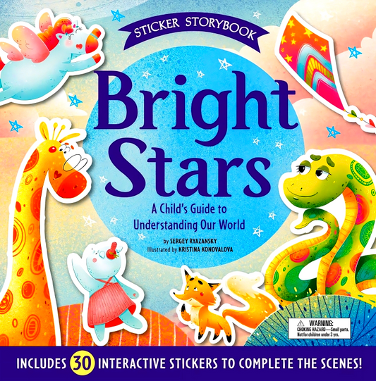 Bright Stars: A Child'S Guide To Understanding Our World (Sticker Storybook)