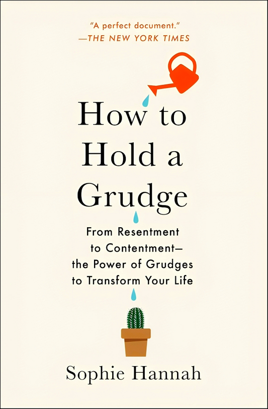 How To Hold A Grudge