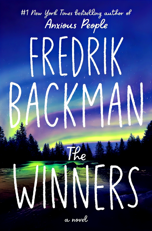 Beartown Series #3: The Winners: A Novel