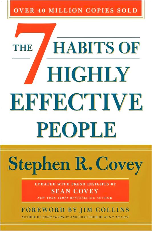 The 7 Habits Of Highly Effective People