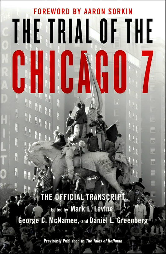 The Trial Of The Chicago 7: The Official Transcript