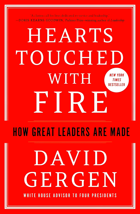 Hearts Touched with Fire: How Great Leaders are Made