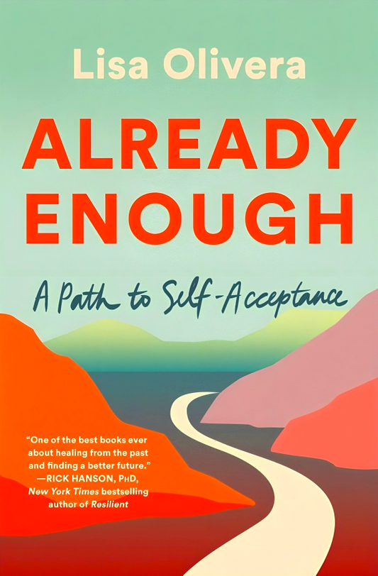 Already Enough: A Path To Self-Acceptance