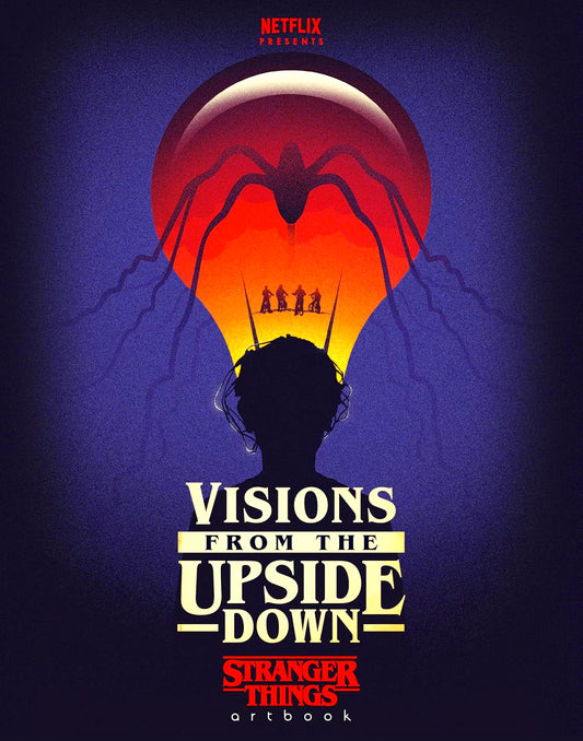 Visions From The Upside Down: Stranger Things Artbook