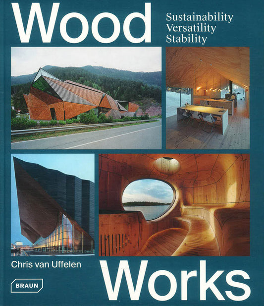 Wood Works: Sustainability, Versatility, Stability