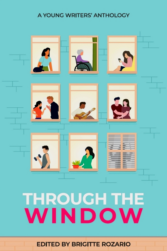 Through the Window: A Young Writers' Anthology