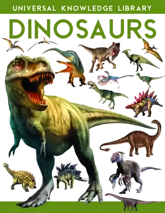 Universal Knowledge Library: Dinosaurs