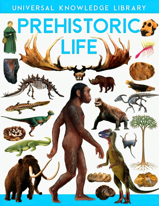 Universal Knowledge Library: Prehistoric Life