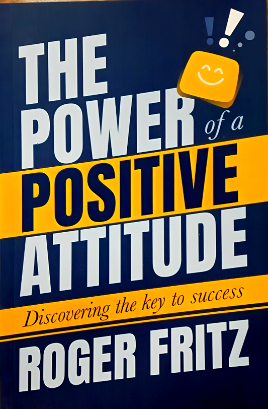 The Power Of A Positive Attitude