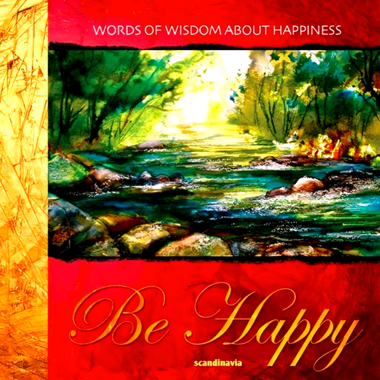 Be Happy: Words From The Bible About Joy (Words Of Wisdom)