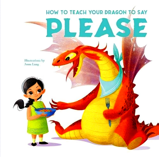 How To Teach Your Dragon To Say Please