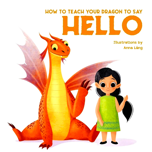 How To Teach Your Dragon To Say Hello