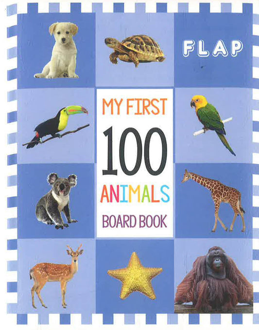 Flap - My First 100 Board Book - Animals