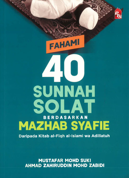 Fahami 40 Sunnah Solat Berdasarkan Mazhab Syafie - 2022