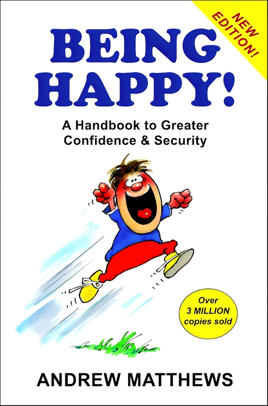 Being Happy!: A Handbook to Greater Confidence and Security